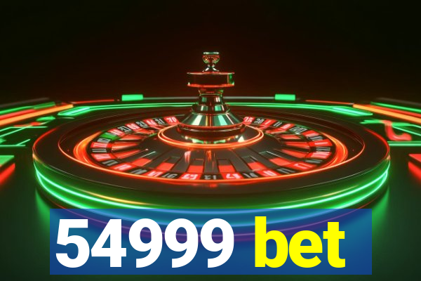 54999 bet